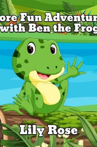 Cover of More Fun Adventures with Ben the Frog