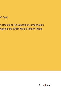 Book cover for A Record of the Expeditions Undertaken Against the North-West Frontier Tribes