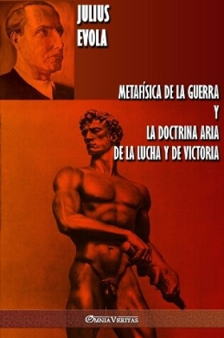 Cover of Metafisica de la guerra y La Doctrina Aria de la Lucha y de Victoria