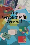 Book cover for The Writers' Mill Journal