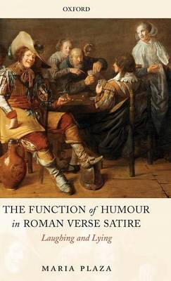 Book cover for Function of Humour in Roman Verse Satire, The: Laughing and Lying