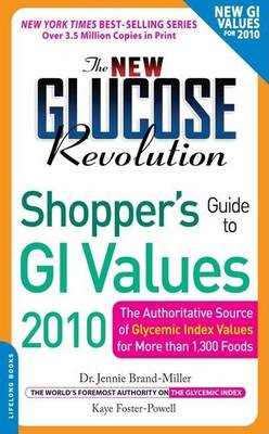 Book cover for The New Glucose Revolution Shopper's Guide to GI Values 2010: The Authoritative Source of Glycemic Index Values for More Than 1000 Foods