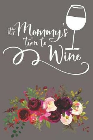 Cover of It's Mommy's Turn To Wine