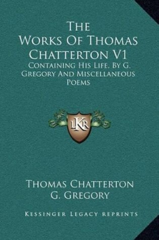Cover of The Works of Thomas Chatterton V1