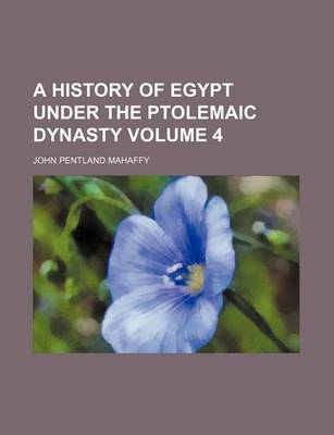 Book cover for A History of Egypt Under the Ptolemaic Dynasty Volume 4