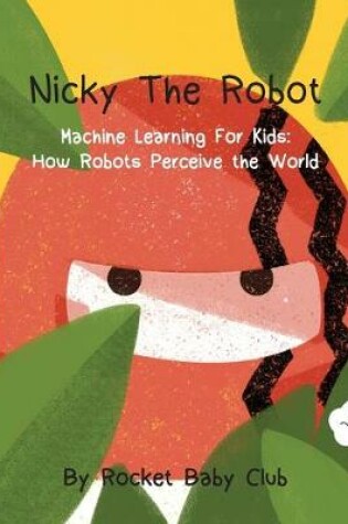 Cover of Nicky The Robot