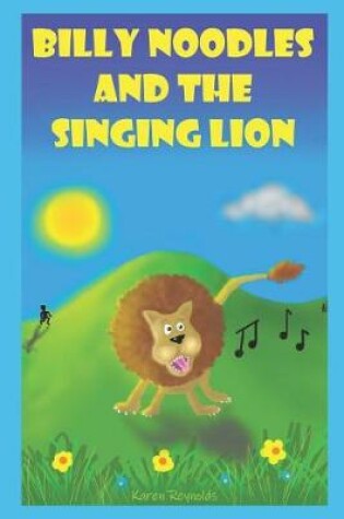 Cover of Billy Noodles and the singing lion