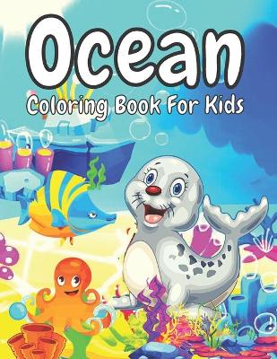 Book cover for Ocean Coloring Book For Kids