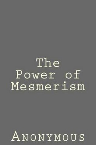 Cover of The Power of Mesmerism