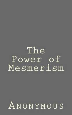 Book cover for The Power of Mesmerism