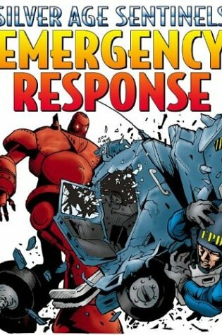 Cover of Silver Age Sentinels Emergency Response Volume 2