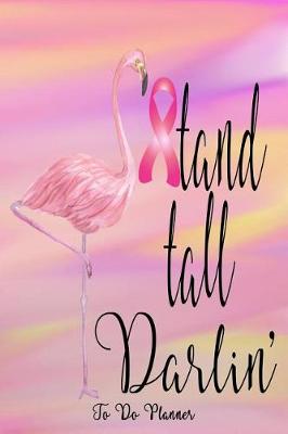 Cover of Stand Tall Darlin' Breast Cancer Planner