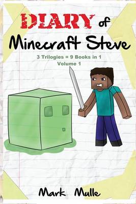 Book cover for Diary of Minecraft Steve Volume 1 (3 Trilogies = 9 Books in 1)