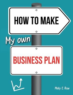 Book cover for How To Make My Own Business Plan