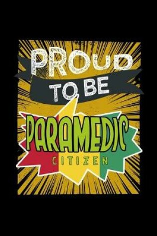 Cover of Proud to be paramedic citizen