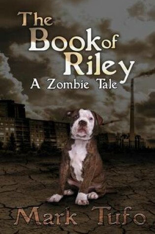 Cover of The Book Of Riley A Zombie Tale