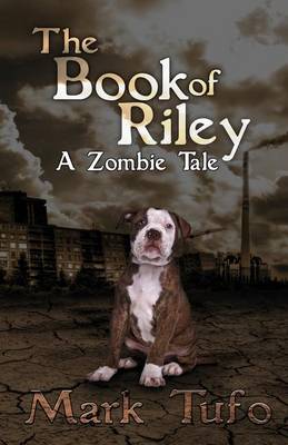 Book cover for The Book Of Riley A Zombie Tale