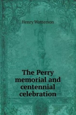 Cover of The Perry memorial and centennial celebration