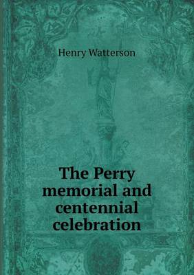 Book cover for The Perry memorial and centennial celebration