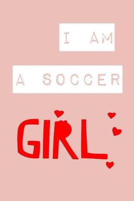 Book cover for I Am a Soccer Girl