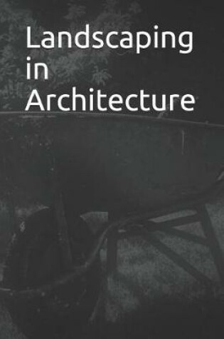 Cover of Landscaping in Architecture