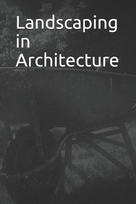 Book cover for Landscaping in Architecture