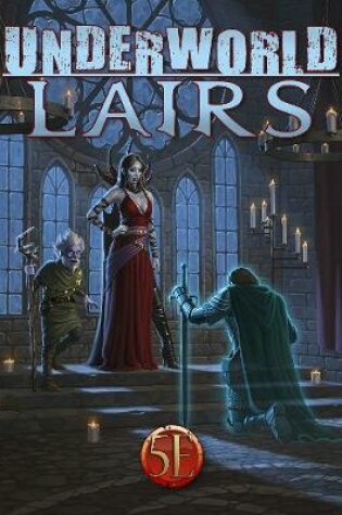 Cover of Underworld Lairs for 5th Edition