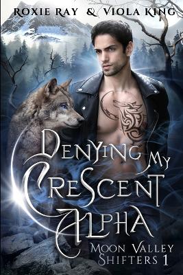 Cover of Denying My Crescent Alpha