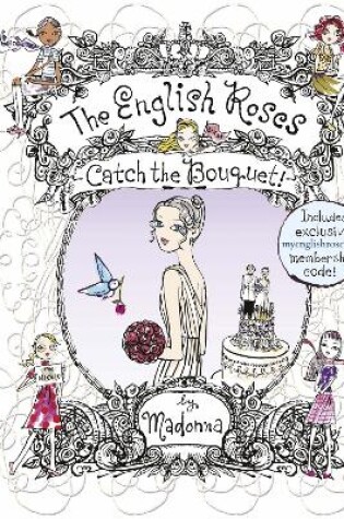 Cover of The English Roses: Catch the Bouquet