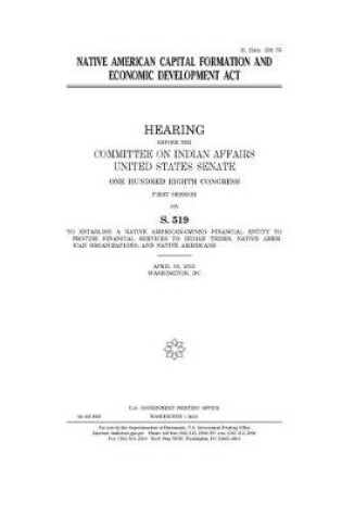 Cover of Native American Capital Formation and Economic Development Act
