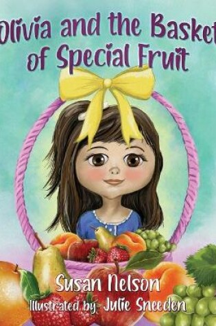 Cover of Olivia and the Basket of Special Fruit