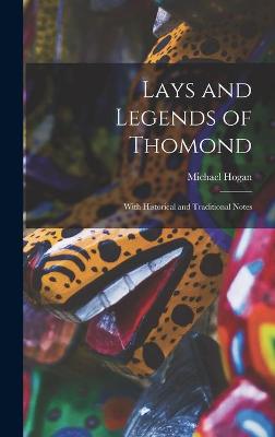 Book cover for Lays and Legends of Thomond; With Historical and Traditional Notes