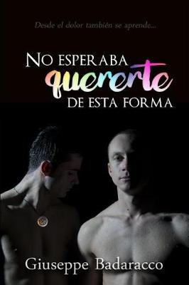 Cover of No esperaba quererte de esta forma