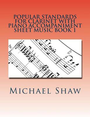 Book cover for Popular Standards For Clarinet With Piano Accompaniment Sheet Music Book 1