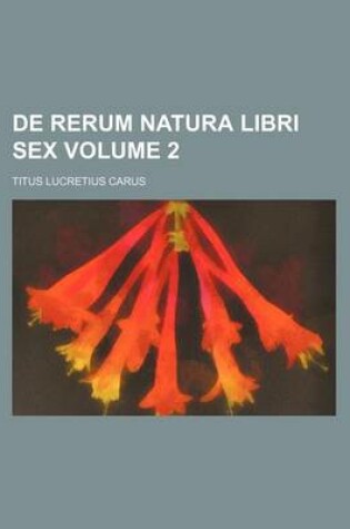 Cover of de Rerum Natura Libri Sex Volume 2