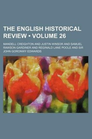 Cover of The English Historical Review (Volume 26)