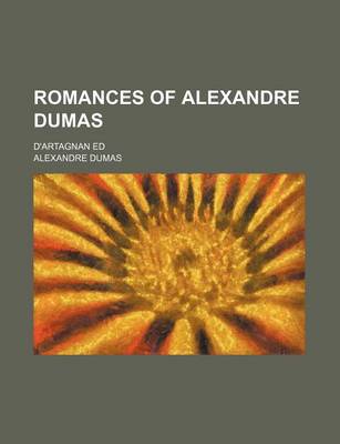 Book cover for Romances of Alexandre Dumas (Volume 34); D'Artagnan Ed