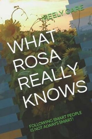 Cover of What Rosa Really Knows