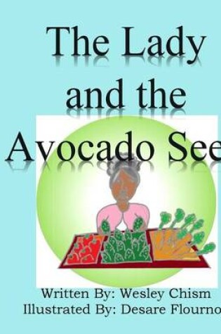 Cover of The Lady and the Avocado Seed
