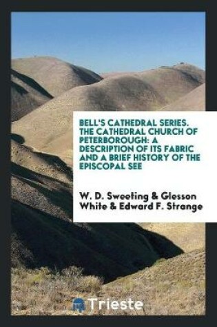 Cover of Bell's Cathedral Series. the Cathedral Church of Peterborough