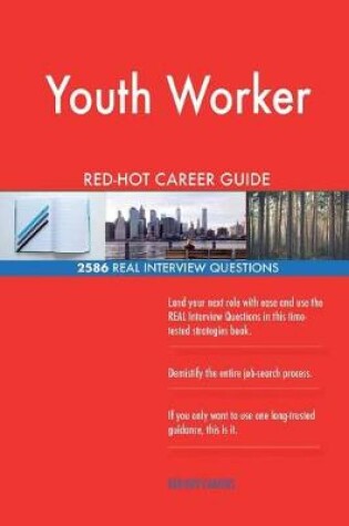 Cover of Youth Worker Red-Hot Career Guide; 2586 Real Interview Questions