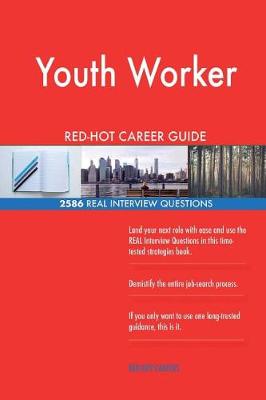 Book cover for Youth Worker Red-Hot Career Guide; 2586 Real Interview Questions