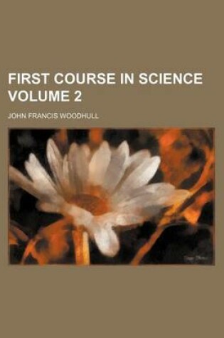 Cover of First Course in Science Volume 2