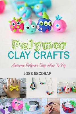 Book cover for Polymer Clay Crafts