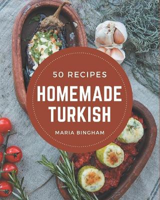 Book cover for 50 Homemade Turkish Recipes