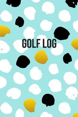 Book cover for Golf Scorecard Log Book