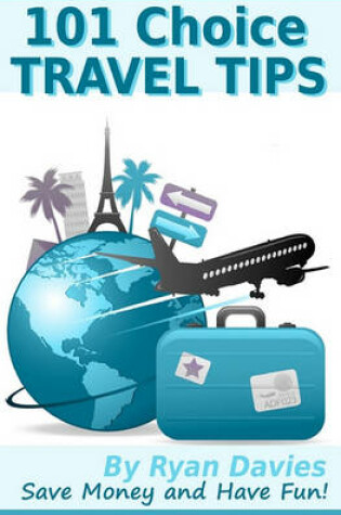 Cover of 101 Choice Travel Tips