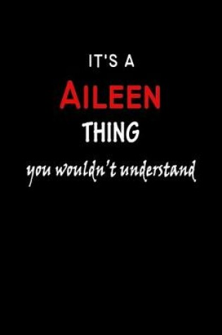 Cover of It's a Aileen Thing You Wouldn't Understandl