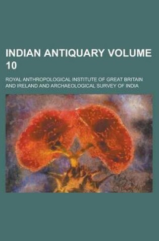 Cover of Indian Antiquary Volume 10