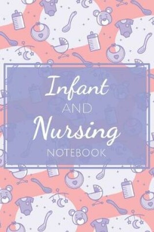Cover of Infant and Nursing Notebook